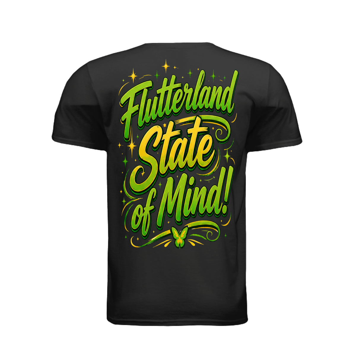 The Butta-Fly’s Flutterland State of Mind back graphic in green and gold with butterfly and stars